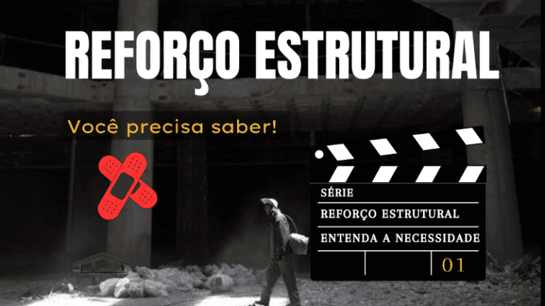 Reforço Estrutural: Entenda a necessidade